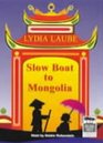 Slow Boat to Mongolia