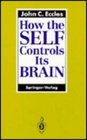 How the Self Controls Its Brain