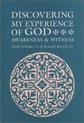 Discovering My Experience of God Awareness and Witness