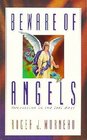 Beware of Angels: Deceptions in the Last Days