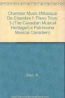 Chamber Music I/Musique De Chambre I Piano Trios