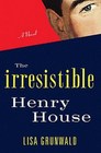 The Irresistible Henry House