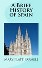 A Brief History of Spain