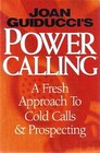 Joan Guiducci's Power Calling A Fresh Approach to Cold Calls  Prospecting