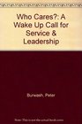 Who Cares A Wake Up Call for Service  Leadership