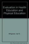 EVALUATION IN HEALTH EDUCATION AND PHYSICAL EDUCATION