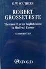 Robert Grosseteste The Growth of an English Mind in Medieval Europe