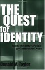 The Quest for Identity From Minority Groups to Generation Xers