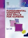 Student Learning Guide to Accompany Fundamental Concepts and Skills for Nursing Second Edition
