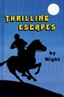 Thrilling Escape by Night
