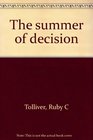 The summer of decision