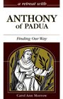 Anthony of Padua Finding Our Way