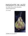Insights in Jazz An Inside View of Jazz Standard Chord Progressions