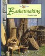 Basketmaking (Art Of Crafts)