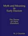 Myth and Meaning in Early Daoism The Theme of Chaos