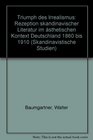 Triumph des Irrealismus Rezeption skandinav Literatur im asthet Kontext Deutschland 18601910