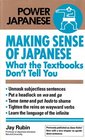 Making Sense of Japanese  What the Textbooks Don't Tell You