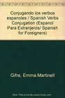 Conjugando los verbos espanoles/ Spanish Verbs Conjugation