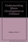 Understanding Motor Development in Children