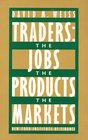 Traders The Jobs The Products The Market