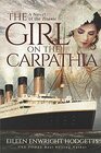 The Girl on the Carpathia A Novel of the Titanic