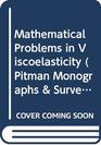 Mathematical Problems in Viscoelasticity