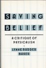 Saving Belief A Critique of Physicalism