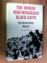 The Woman Who Murdered Black Satin The Bermondsey Horror