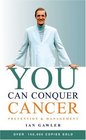 You Can Conquer Cancer Prevention And Management