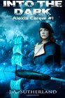 Into the Dark Alexis Carew 1