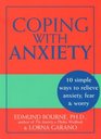 Coping with Anxiety 10 Simple Ways to Relieve Anxiety Fear and Worry