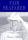 Fair Seafarer A Honeymoon Adventure with the Merchant Marine