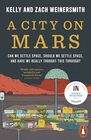 A City on Mars Can We Settle Space Should We Settle Space and Have We Really Thought This Through