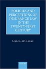Policies and Perceptions of Insurance Law in the TwentyFirst Century