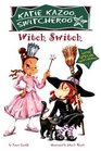Witch Switch  Katie Kazoo Switcheroo Super Special