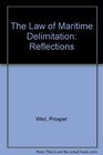 The Law of Maritime Delimitation Reflections