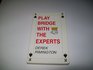 Play Bridge with the Experts