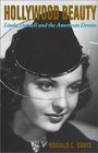 Hollywood Beauty Linda Darnell and the American Dream
