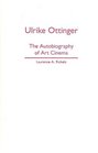 Ulrike Ottinger The Autobiography of Art Cinema