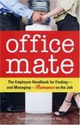 Office Mate Your Employee Handbook for Romance on the Job
