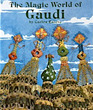 The Magic World of Gaudi