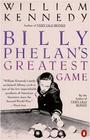 Billy Phelan\'s Greatest Game (Albany, Bk 2)