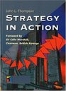 Strategy in Action Foreword by Sir Colin Marshall Chairman British Airways PLC