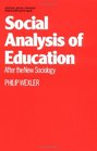 Social Analysis of Education After the New Sociology