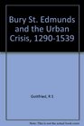 Bury St Edmunds and the Urban Crisis 12901539