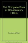 The Complete Book of Conservatory Plants