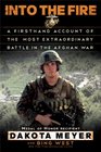 Into the Fire A Firsthand Account of the Most Extraordinary Battle in the Afghan War