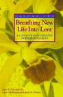 Breathing New Life into Lent A Collection of Creative Worship Resources