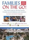 Families on the Go North America The Inside Scoop on the Best Family Friendly Accommodations and Vacations