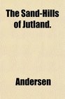 The SandHills of Jutland